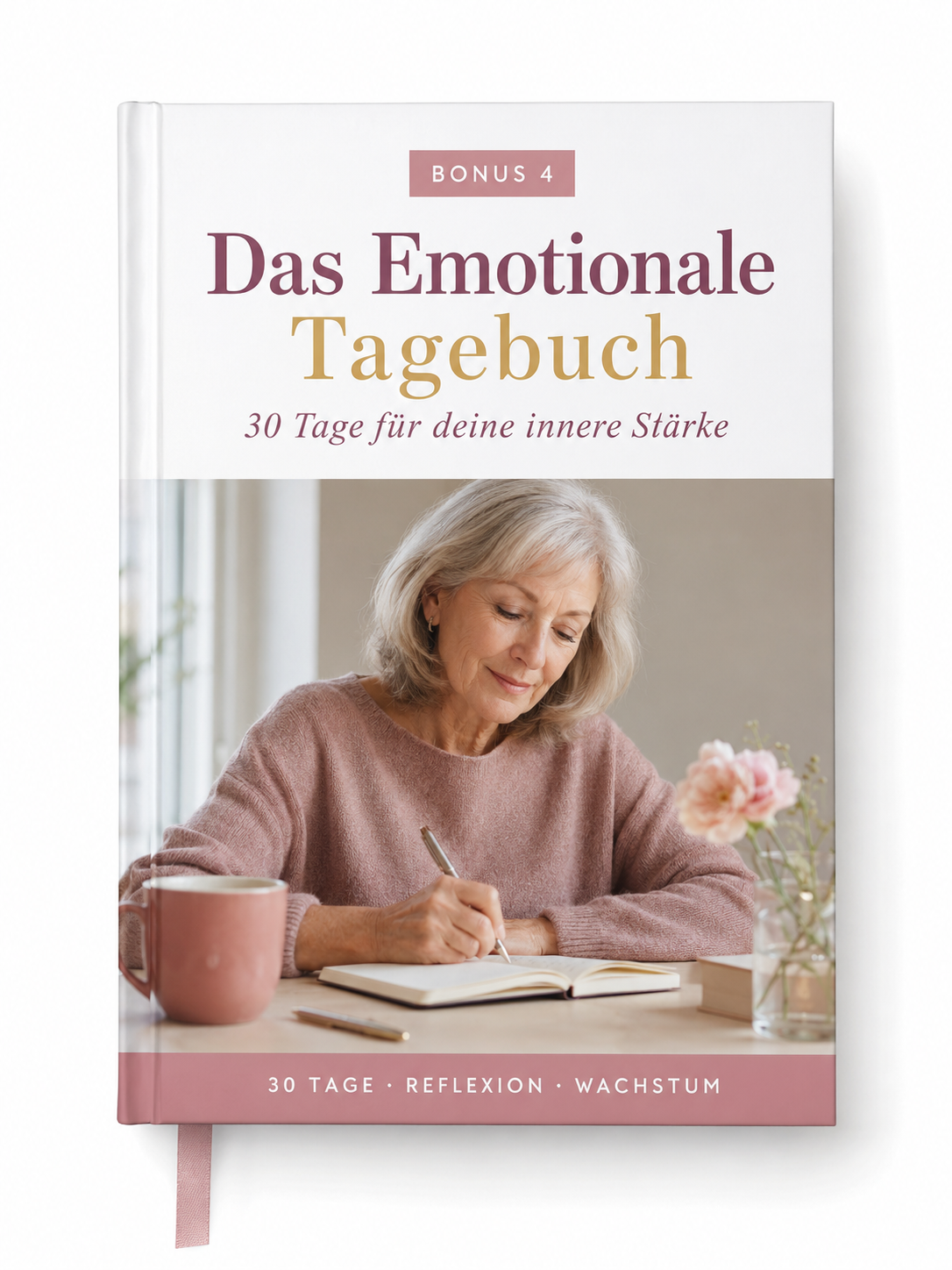 Bonus 4: Das Emotionale Tagebuch — 30 Tage