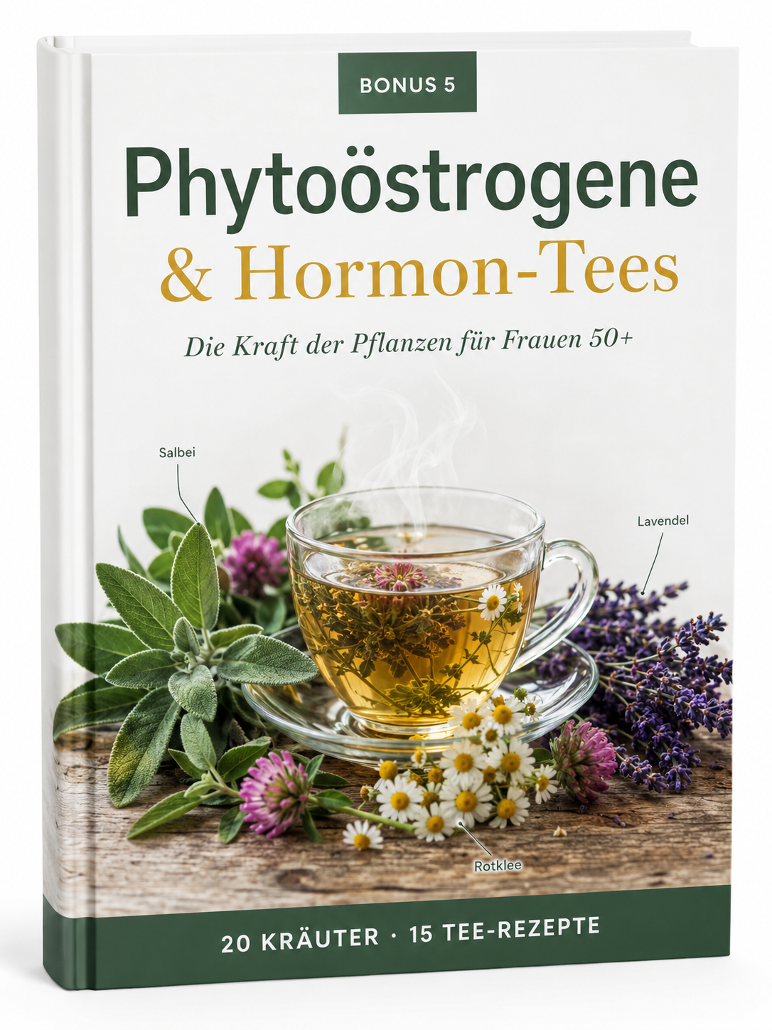 Bonus 5: Phytoöstrogene, Tees & Hormon-Lebensmittel